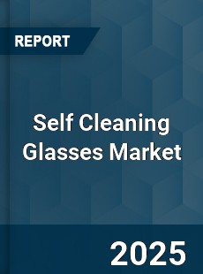 Self Cleaning Glasses Market