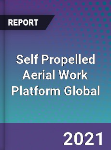 Self Propelled Aerial Work Platform Global Market