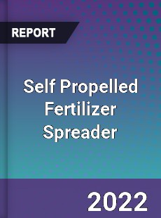 Self Propelled Fertilizer Spreader Market