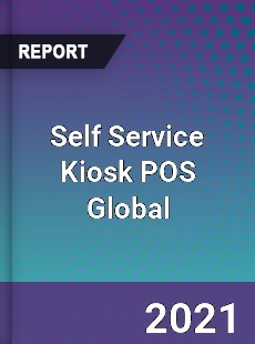 Self Service Kiosk POS Global Market