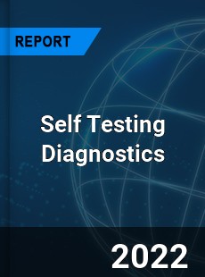 Self Testing Diagnostics Market