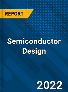 Semiconductor Design Market
