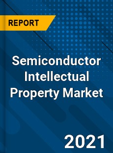 Semiconductor Intellectual Property Market