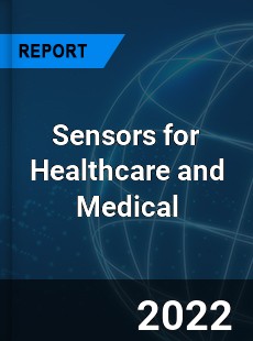 Sensors for Healthcare and Medical Market