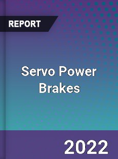 Servo Power Brakes Market