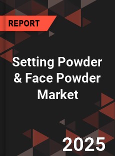Setting Powder & Face Powder Market