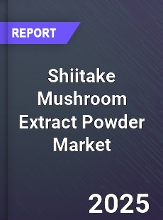 Shiitake Mushroom Extract Powder Market