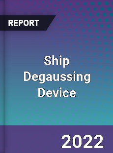Ship Degaussing Device Market