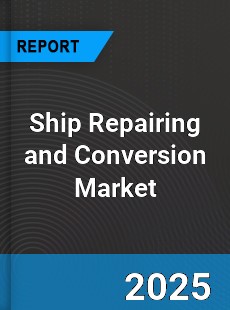 Ship Repairing and Conversion Global and China Top Players Market