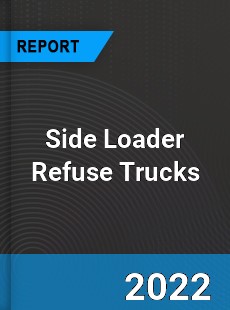 Side Loader Refuse Trucks Market