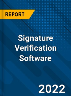 Signature Verification Software Market