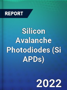 Silicon Avalanche Photodiodes Market