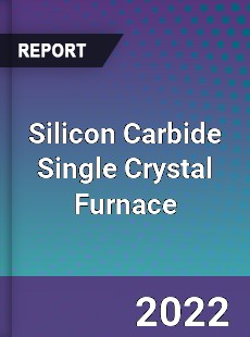 Silicon Carbide Single Crystal Furnace Market
