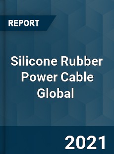 Silicone Rubber Power Cable Global Market