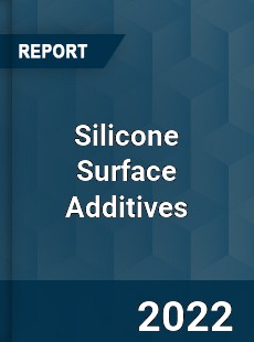 Silicone Surface Additives Market