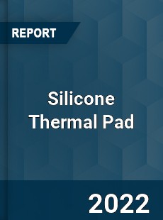 Silicone Thermal Pad Market