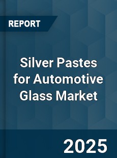 Silver Pastes for Automotive Glass