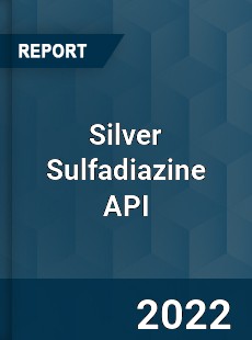 Silver Sulfadiazine API Market