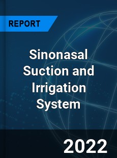 Sinonasal Suction and Irrigation System Market