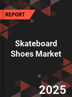 Skateboard Shoes Market