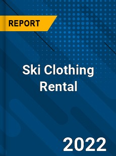 Ski Clothing Rental Market