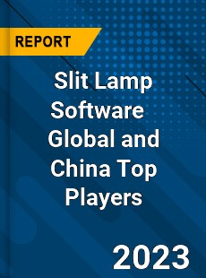 Slit Lamp Software Global and China Top Players Market