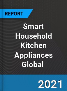 Smart Household Kitchen Appliances Market