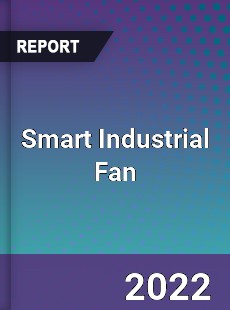 Smart Industrial Fan Market