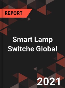 Smart Lamp Switche Global Market