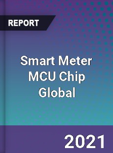 Smart Meter MCU Chip Global Market