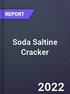Soda Saltine Cracker Market