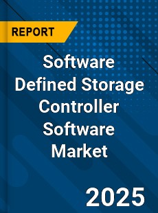 Software Defined Storage Controller Software Global Market