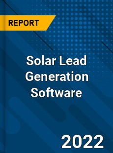 Solar Lead Generation Software Market