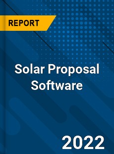 Solar Proposal Software Market
