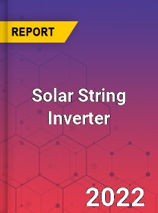 Solar String Inverter Market
