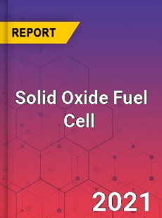 Solid Oxide Fuel Cell Market