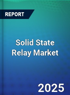Solid State Relay Market