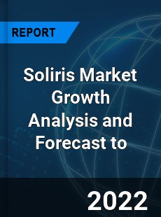 Soliris Market Growth Analysis and Forecast to