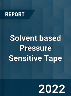 Solvent based Pressure Sensitive Tape Market