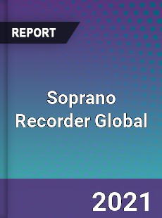 Soprano Recorder Global Market