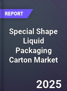 Special Shape Liquid Packaging Carton Market