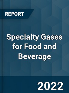 Specialty Gases for Food and Beverage Market