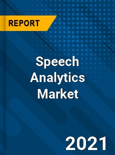 Speech Analytics Market