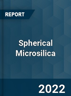 Spherical Microsilica Market