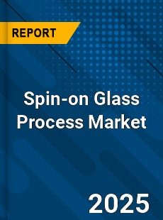 Spin on Glass Process Global and China Top Players Market