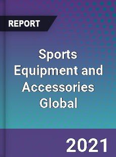 Sports Equipment and Accessories Market