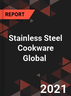 Stainless Steel Cookware Market