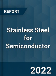 Stainless Steel for Semiconductor Market