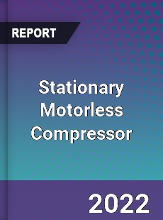 Stationary Motorless Compressor Market