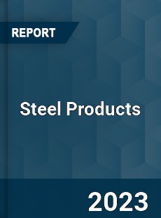 Steel Products Market